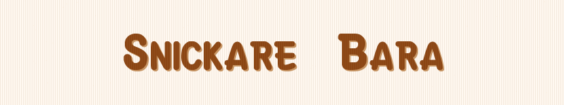 Snickare Bara